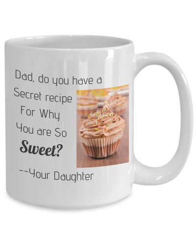 Dad, Do You Have a Secret Recipe for Why You are so Sweet?