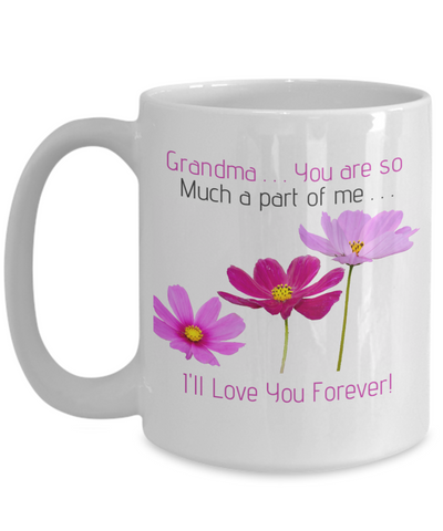Grandma..You Are so Much a Part of Me-I'll Love you Forever!