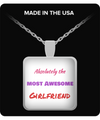 ABSOLUTELY THE MOST AWESOME GIRLFRIEND NECKLACE-SILVER