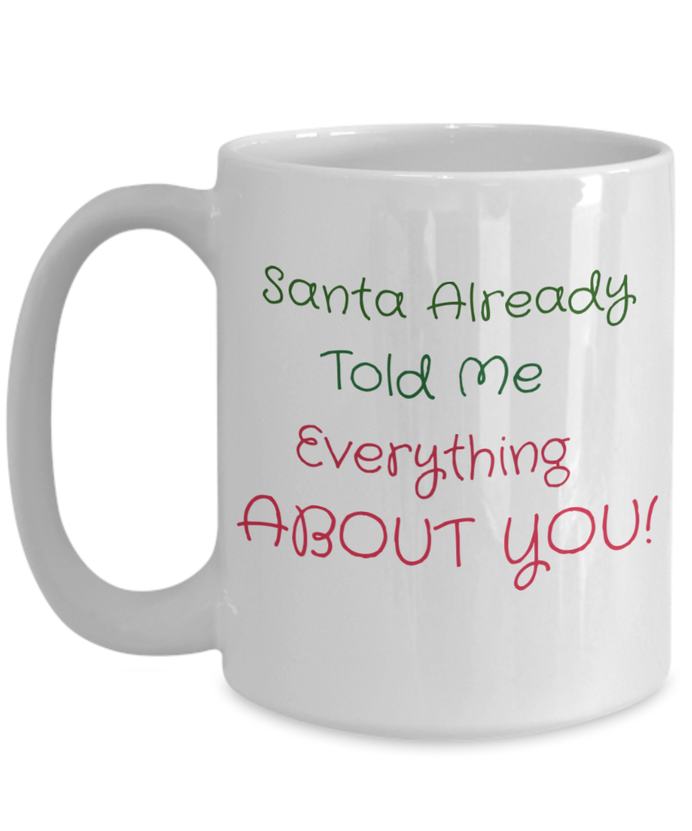 Santa Already Told Me Everything about You