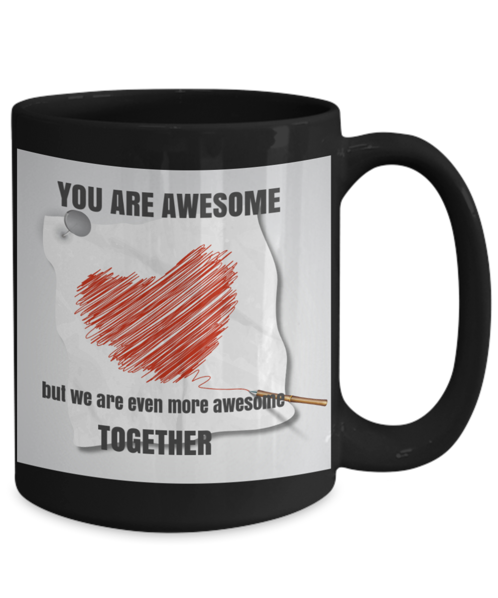 Valentine-You Are Awesome-Black 15 oz mug