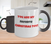 You Are My favorite Christmas Toy-Color changing Mug