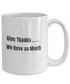 Give Thanks We Have So Much