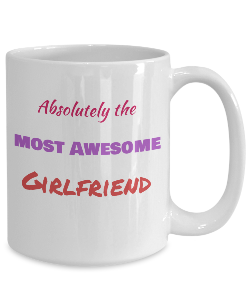 Absolutely the Most Awesome Girlfriend- Multi Color Text-NEW