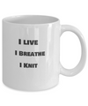 I Live - I Breathe - I Knit