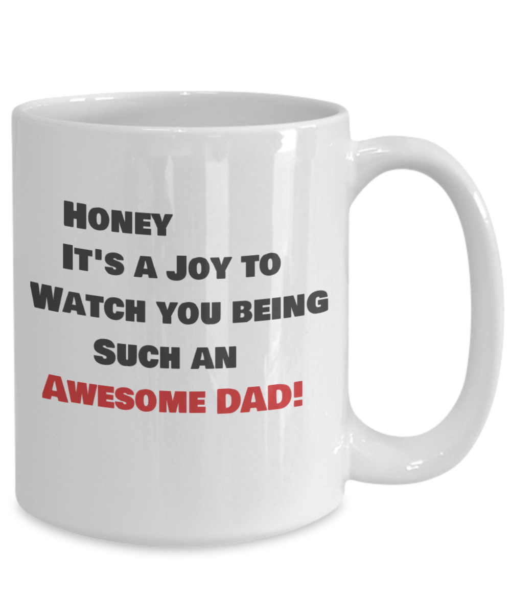 Honey- It's a Joy to Watch You Being such an Awesome Dad!