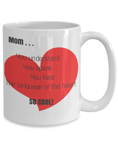 MOM- You Understand the Language of the Heart