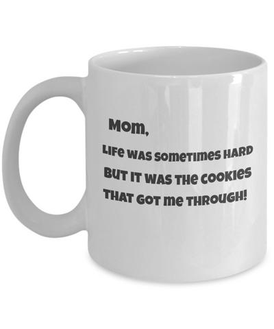 Mom-Life was sometimes Hard, but it was the Cookies that Got me Through!