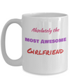 Absolutely the Most Awesome Girlfriend- Multi Color Text-NEW