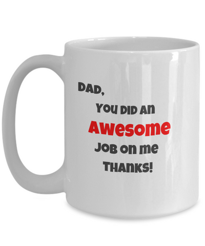 Dad You Did an AWESOME JOB- Orange and BW text