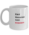 Eat - Breathe - Live - Crochet