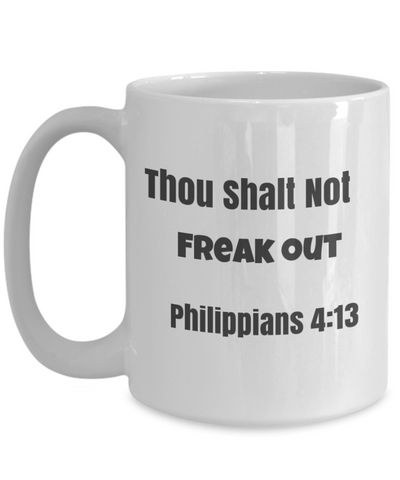 Thou Shalt Not Freak Out