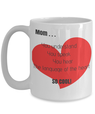 MOM- You Understand the Language of the Heart