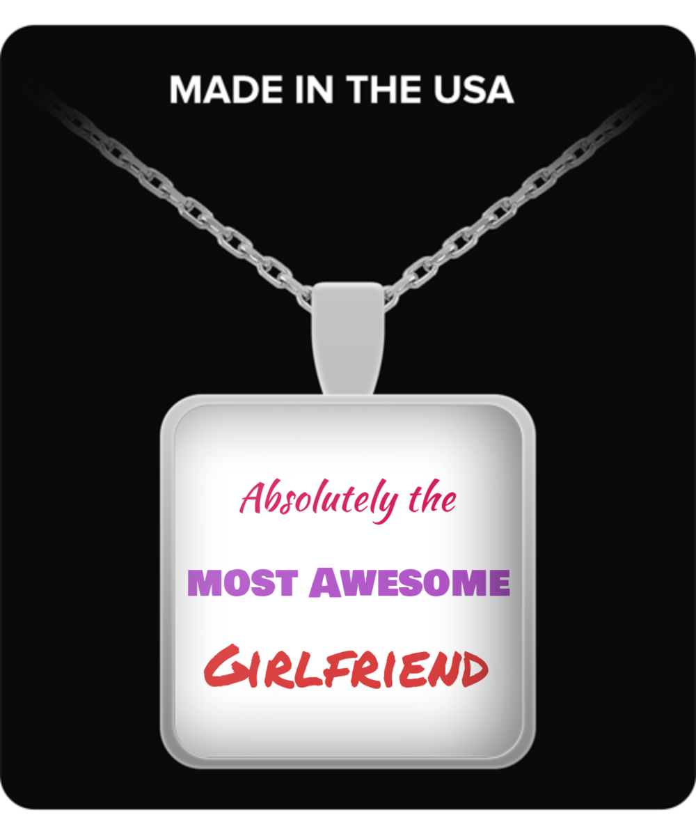 ABSOLUTELY THE MOST AWESOME GIRLFRIEND NECKLACE-SILVER