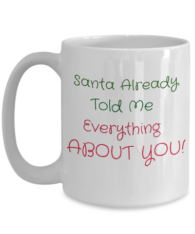 Santa Already Told Me Everything about You