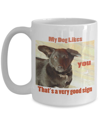 MY DOG LIKES YOU - THAT'S A VERY GOOD SIGN-2ND EDITION
