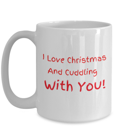 I Love Christmas - And Cuddling With You