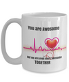 NEW Valentine-You are Awesome-But We Are Even More Awesome Together-Medical
